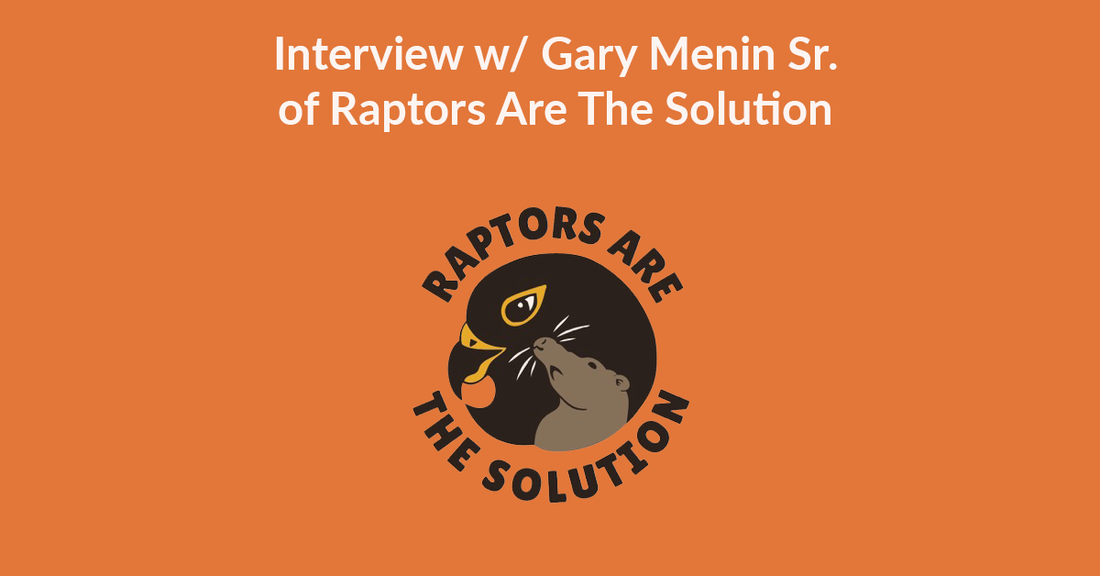Interview w/ Gary Menin Sr. of Raptors Are The Solution Massachusetts